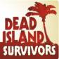 Dead Island: Survivors Mod Apk