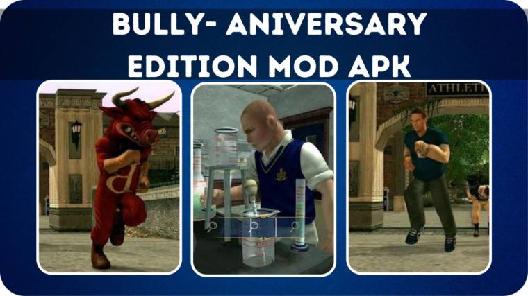 Bully- Aniversary Edition Mod Apk 2