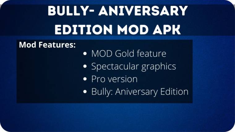 Bully- Aniversary Edition Mod Apk 3
