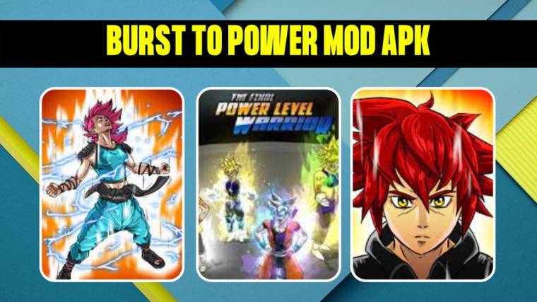 Burst To Power Mod Apk 2
