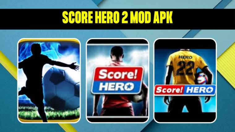 Score Hero 2 Mod Apk