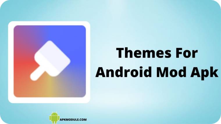 Themes For Android Mod Apk