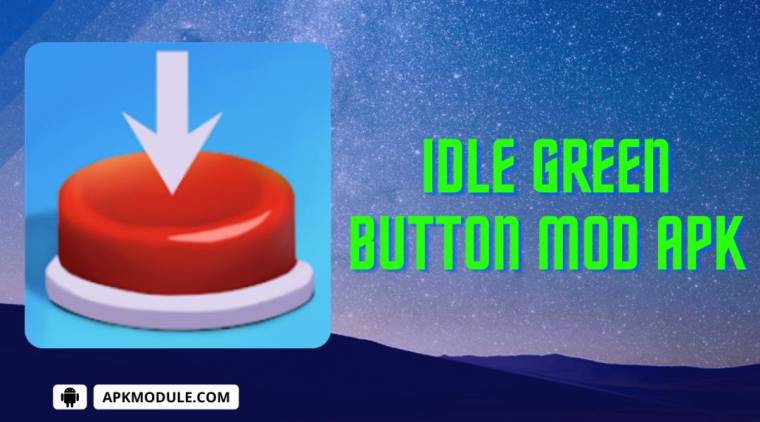 Idle Green Button Mod Apk