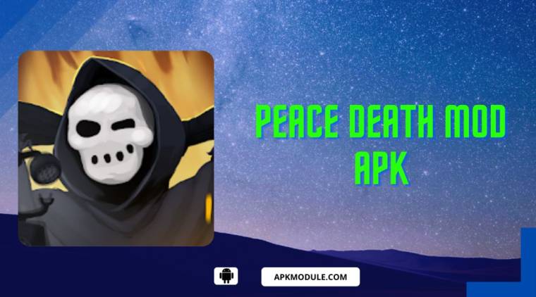 Peace Death Mod Apk