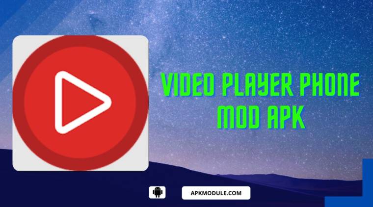 Video Player Phone Mod Apk