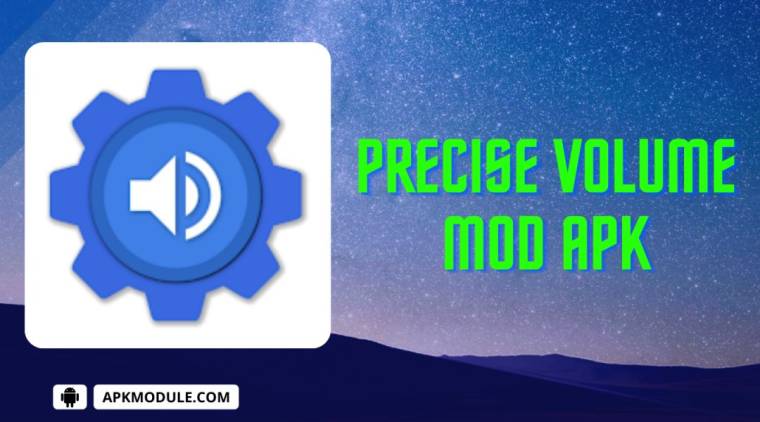 Precise Volume Mod Apk