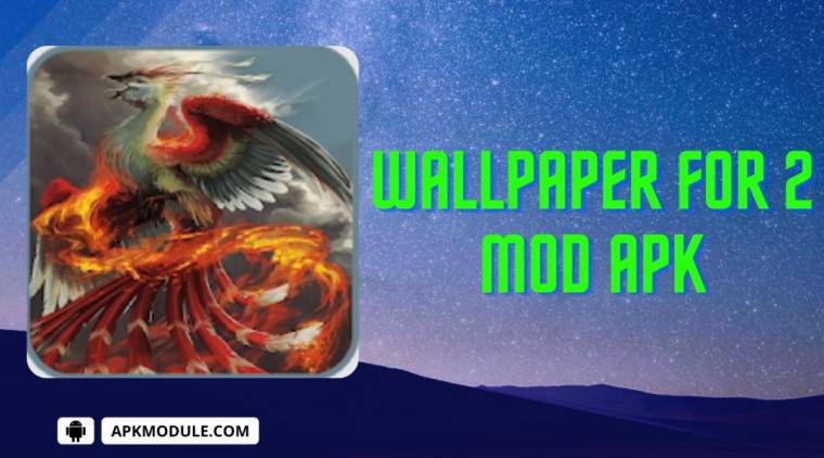 Wallpaper For 2 Mod Apk