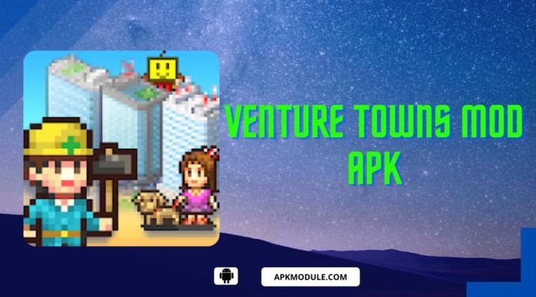 Venture Towns Mod Apk