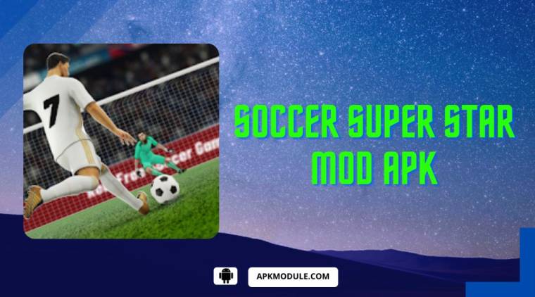 Soccer Super Star Mod Apk