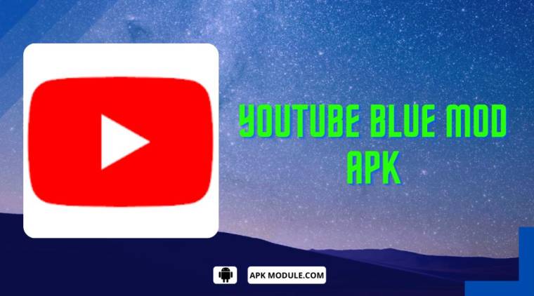 Youtube Blue Mod Apk