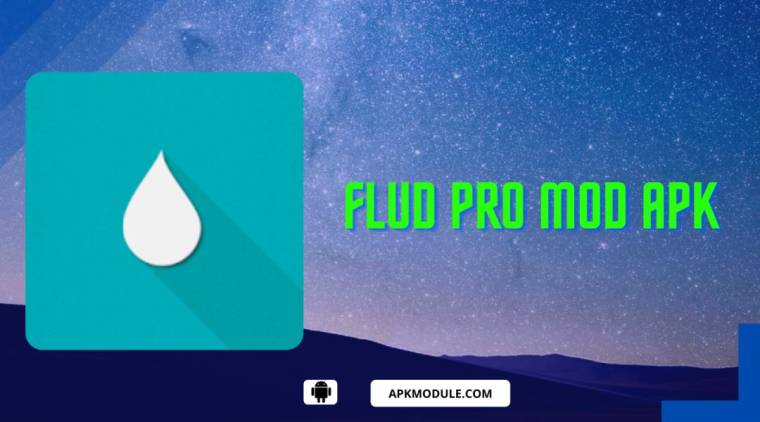 Flud Pro Mod Apk