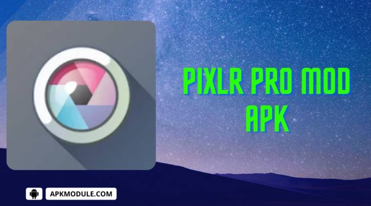 Pixlr Pro Mod Apk