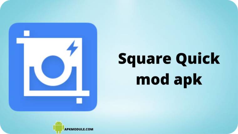 Square Quick Mod Apk