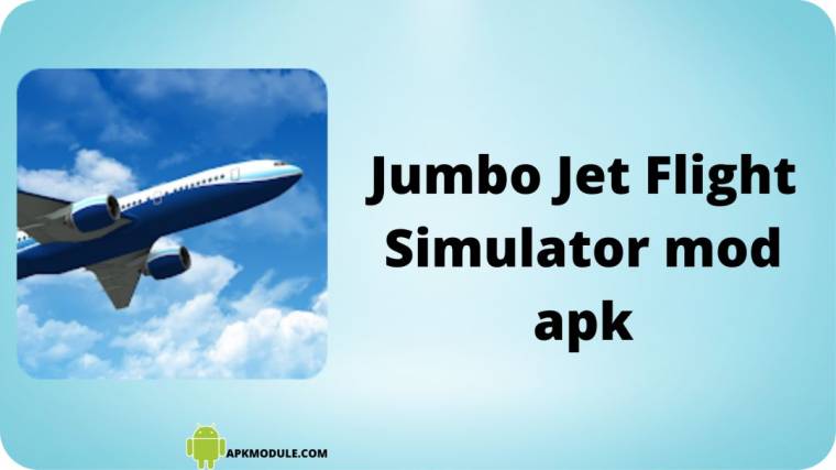 Jumbo Jet Flight Simulator Mod Apk
