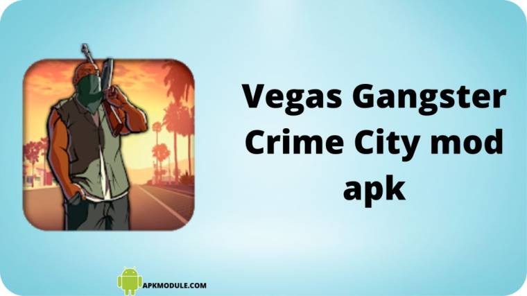 Vegas Gangster Crime City Mod Apk