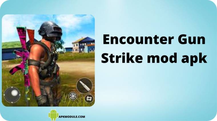 Encounter Gun Strike Mod Apk
