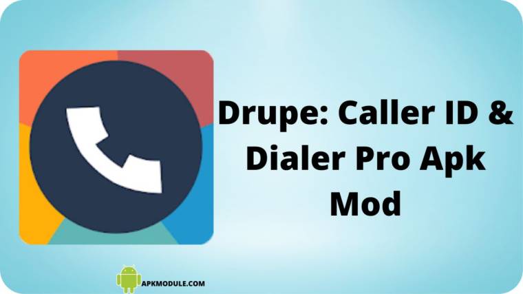 Drupe: Caller Id & Dialer Pro Apk Mod
