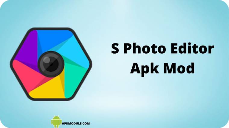 S Photo Editor Apk Mod