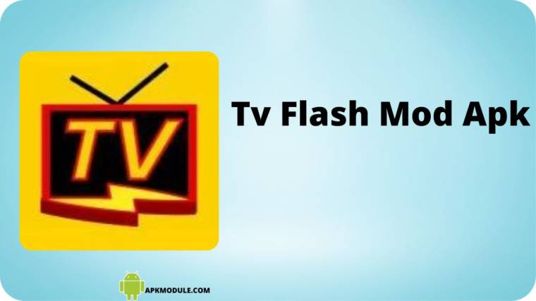 Tv Flash Mod Apk