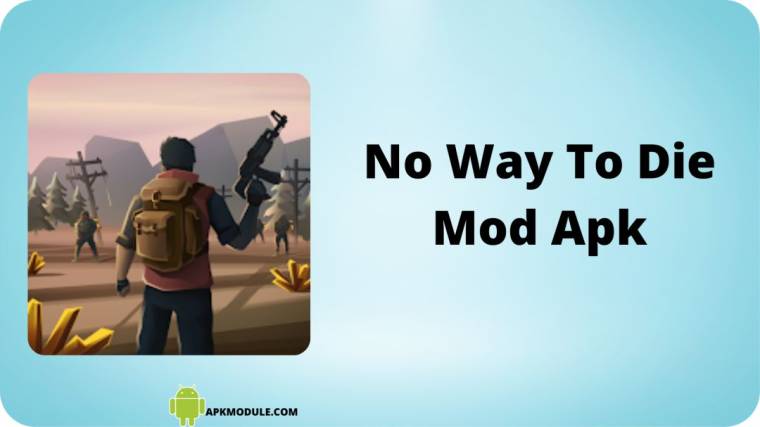 No Way To Die Mod Apk
