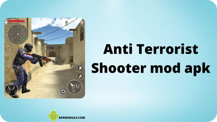 Anti Terrorist Shooter Mod Apk