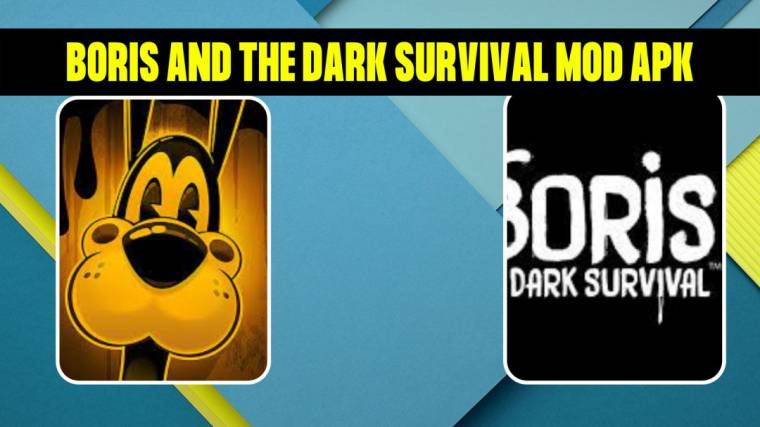 Boris And The Dark Survival Mod Apk