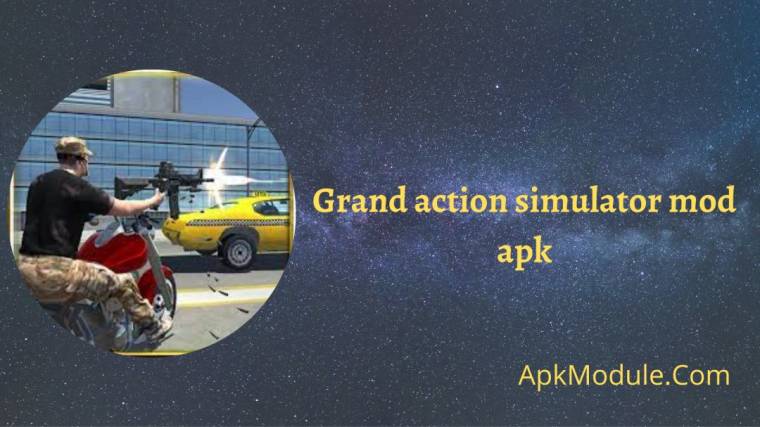 Grand Action Simulator Mod Apk