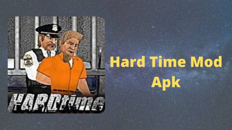 Hard Time Mod Apk