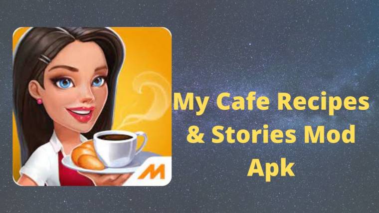 My Cafe Recipes & Stories Mod Apk