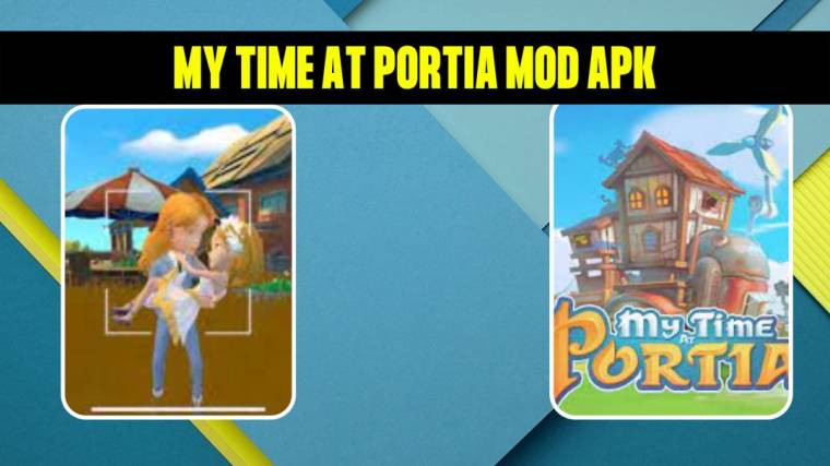 My Time At Portia Mod Apk