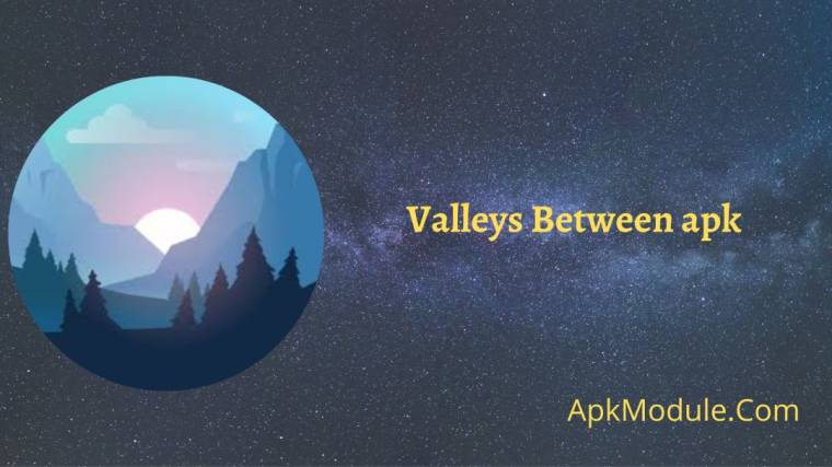 Valleys Between Apk