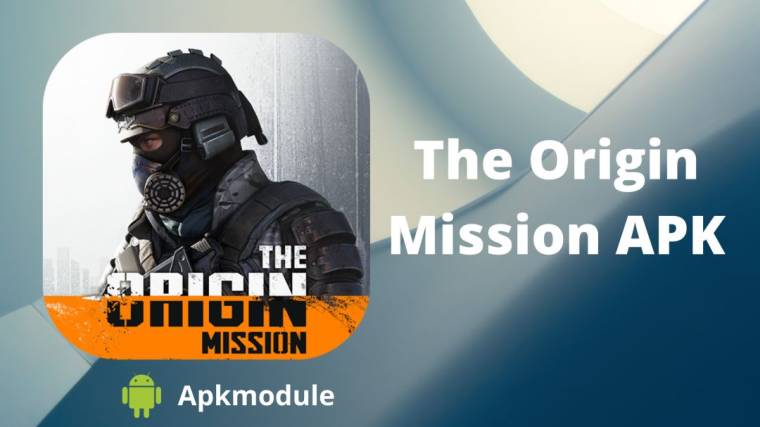 The Origin Mission APK
