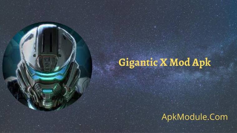 Gigantic X Mod Apk