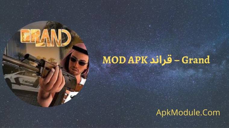 Grand – قراند MOD APK
