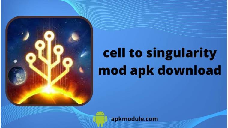 Cell To Singularity Mod APK