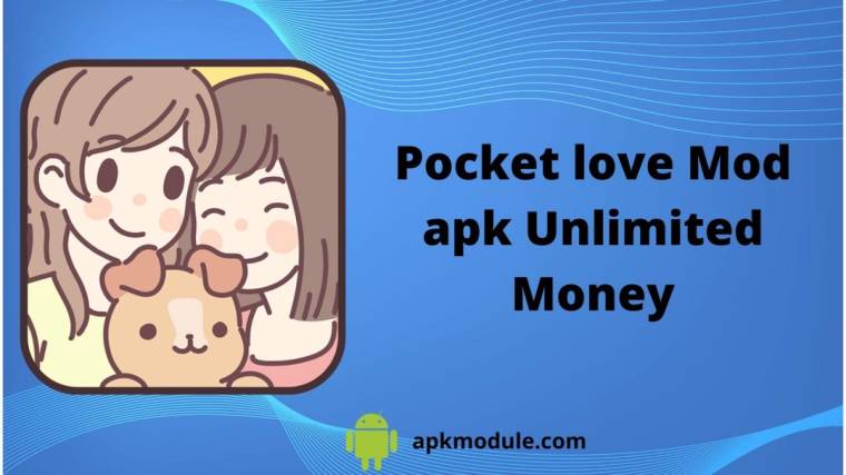 Pocket Love Mod Apk