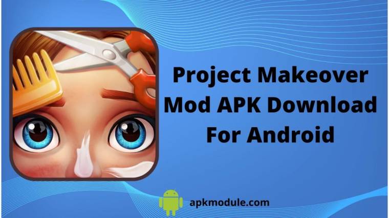 Project Makeover Mod APK