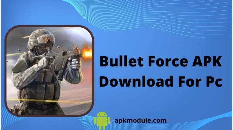 Bullet Force APK