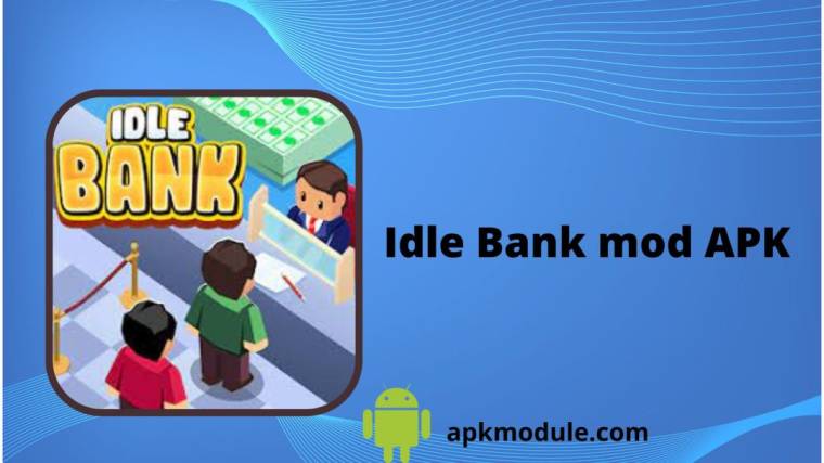 Idle Bank Mod Apk