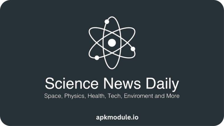 Science News Daily Mod APK